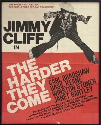  The Harder They Come by Jimmy Cliff Embraces Euphoric Melodies While Weaving Intricate Social Commentary